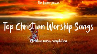 Top Christian Worship Songs 2023  Playlist Hillsong Praise amp Worship Songs [upl. by Lieno]