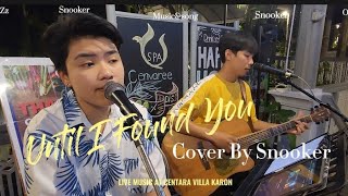 Until I Found You Cover By SnookerCentara Villa Karon Phuket​ [upl. by Severn]