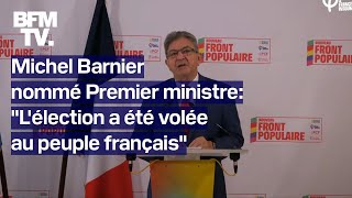 Michel Barnier nommé Premier ministre la réaction en intégralité de JeanLuc Mélenchon [upl. by Ativak447]