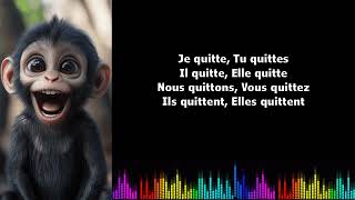 ♫ Japprends le français ♫ Conjugaison I Quitter I Présent de lindicatif [upl. by Ennail]