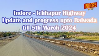 SH 27 between Indore amp Ichhapur update and progress up to Balwada  Indore Vlogs [upl. by Meda721]