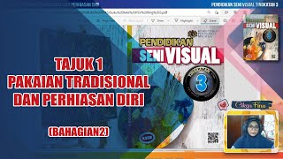 PSV TINGKATAN 3 BAB 1  PAKAIAN TRADISIONAL amp PERHIASAN DIRI PART2 [upl. by Heshum793]