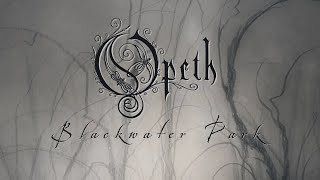 Opeth  Blackwater Park 20th Anniversary Edition [upl. by Sergio273]