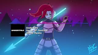 Undertale  quotSpear Of Justice Undyne Battle Themequot NITRO Remix [upl. by Alexine]