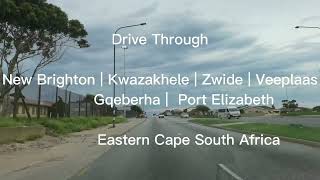 Port Elizabeth Gqeberha Townships Tour  New Brighton  Kwazakhele  Zwide  Veeplaas [upl. by Eibmab]