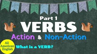 ACTION amp NONACTION  Verbs Part 1 What is a VERB  Grammar Rules amp Usage  All American English [upl. by Loziram]