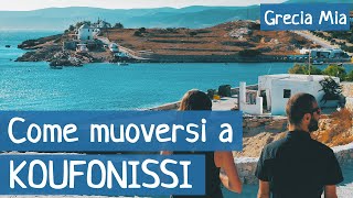 Come muoversi a KOUFONISSI GRECIA 2019 [upl. by Us]