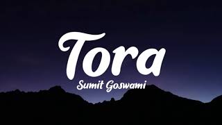 Tora lyrics  Sumit Goswami  Khatri  Deepesh Goyal  Speed Records Haryanavi [upl. by Erasaec]