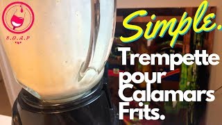 Trempette pour Calamars Frits  SIMPLE [upl. by Aiyram]