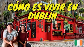 Cómo es vivir en DUBLÍN lo que hubiésemos querido saber ANTES de VIVIR EN IRLANDA 🇮🇪 [upl. by Doak120]