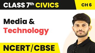 Class 7 Civics Unit 4 Chapter 6  Media amp Technology  Understanding Media [upl. by Devlen]