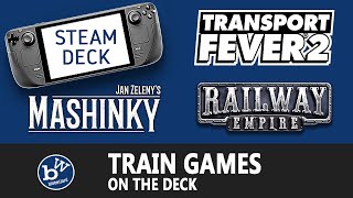 Transport Fever 2 Mashinky amp Railway Empire on the Steam Deck How do they play [upl. by Christye]