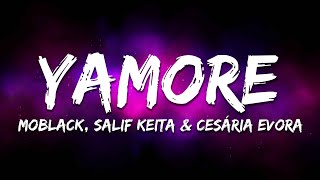 Moblack Salif Keita amp Cesária Evora  Yamore Lyrics [upl. by Doomham]