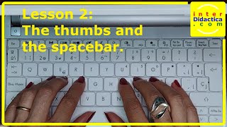 Lesson 2 The thumbs and the spacebar Typing Course [upl. by Namwen]