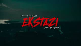 LRC amp Master Bass  Ekstazi Alban Chela Remix [upl. by Brigid]