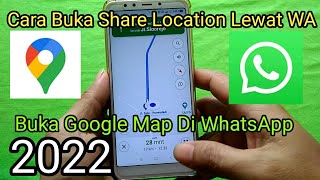 Cara Buka Share Location Di WA  Membuka Google Maps Terbaru [upl. by Namolos168]