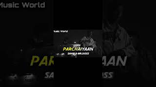 Parchaiyaan  sahir parchaiyaan musicworld [upl. by Dowzall469]