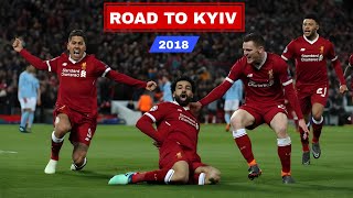 Liverpools Epic Journey To The Champions League Final 2018 [upl. by Miharbi470]