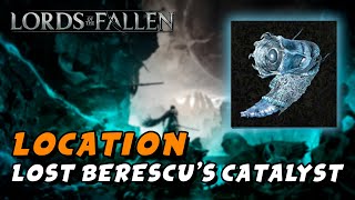 Lords Of The Fallen 2023  Lost Berescus Catalyst Location Umbral Catalyst RAD INF C  5 Slots [upl. by Zarla402]