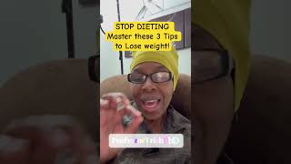 Stop Dieting Master these 3 Tips to Lose weight healthylifestyle diet exercise loseweight [upl. by Brennen]