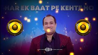 Har Ek Baat Pe Kehte Ho  Rahat Fateh Ali Khan  Qawwali Album Dillagi [upl. by Mead]