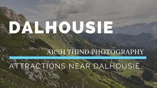 Dalhousie  3 Day Trip  Attractions Near Dalhousie [upl. by Yror]