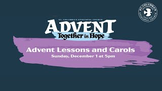 Advent Lessons and Carols  December 1 2024 [upl. by Mallen]