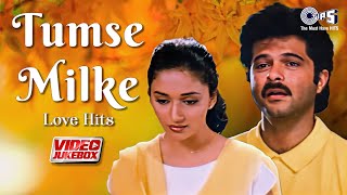 Tumse Milke Aisa Laga Tumse Milke  Romantic Love Songs  Video Jukebox  Bollywood Hits [upl. by Aissila]