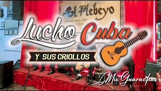 Mix Guarachas  Lucho Cuba y sus Criollos [upl. by Survance]