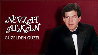 Nevzat Alkan  Güzelden Güzel [upl. by Aniarrol825]