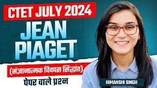 CTET July 2024 Jean Piagets Cognitive Development Theory by Himanshi Singh  CDP Topic03 [upl. by Nylazor]