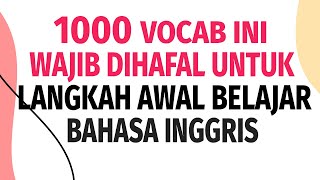 1000 Kosa Kata Penting dalam Bahasa Inggris yang Paling Sering Digunakan dalam Kehidupan Sehari hari [upl. by Sibella798]