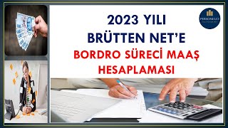 2023 Yılı Brütten Net Ücrete Bordro Süreci Maaş Nasıl Hesaplanır [upl. by Wartow]