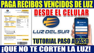 PAGA RECIBOS DE LUZ VENCIDOS DESDE EL CELULAR  RECIBOS ACUMULADOS DE 2 A MAS MESES DE LUZ [upl. by Enirehs207]