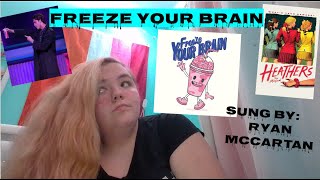 Freeze Your Brain Ryan Mccartan cover [upl. by Alahsal]