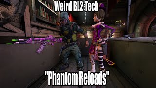 BL2 Tech Phantom Reloads [upl. by Aranaj588]