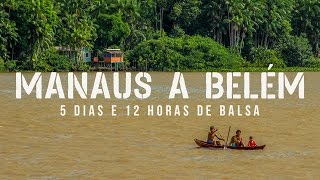 MANAUS A BELÉM DE BALSA  PIRATAS E O MEDO DA BALSA VIRAR  01  DO NORTE AO NORTE [upl. by Jaye622]