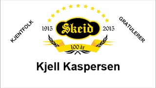 Kjentfolk gratulerer Skeid Kjell Kaspersen [upl. by Eiznek482]