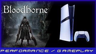 PS5 Pro  Bloodborne  Performance  Gameplay [upl. by Cairistiona]