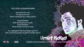 Umut Kaya  Ver O Güzel Gözlerinden Birini [upl. by Mauve165]