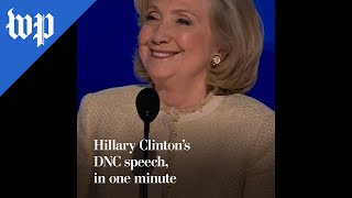 Hillary Clintons DNC speech in one minute [upl. by Hamlen]