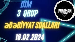 18022024 DİM Sınaq  3 Qrup Blok İmtahanı  Ədəbiyyat Sualları [upl. by Oidale]