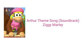 Arthur Theme Song Soundtrack Ziggy Marley [upl. by Ymmac684]