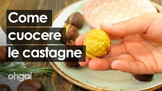 Castagne 3 trucchetti per cuocerle alla perfezione senza bruciarle [upl. by Akemat]