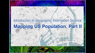 Mapping US Population Part 2 [upl. by Gnuhc]