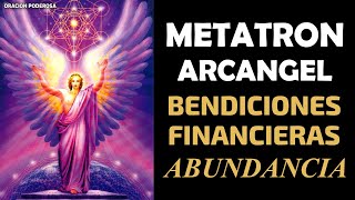 Oración a Metatron Arcángel Bendiciones Financieras y Abundancia [upl. by Ysnil]