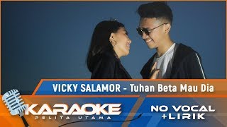 Karaoke Version TUHAN BETA MAU DIA  Vicky Salamor  Karaoke Lagu Ambon  no vocal [upl. by Betsey]