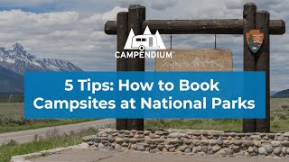 5 Tips for Booking Campsites at Popular National Parks [upl. by Finnigan]