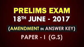 PRELIMS EXAM 18th June 2017  GS ANSWER KEY AMENDMENT [upl. by Wilkison]