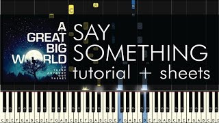 Say Something  Piano Tutorial  How to Play  A Great Big World  Sheets [upl. by Ody]